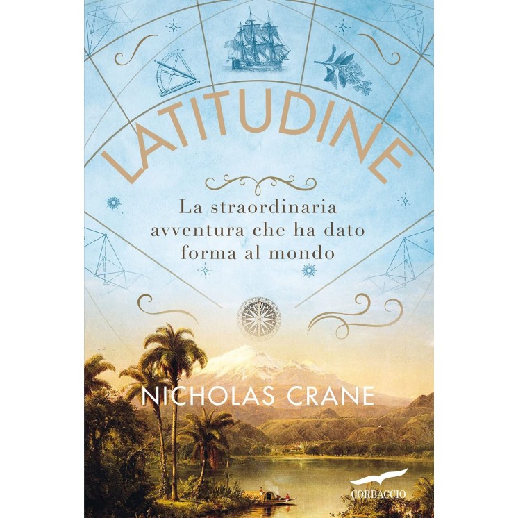 Nicholas Crane : latitudine straordinaria avventura che ed. Corbaccio NUOVO B42