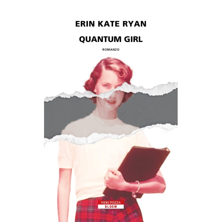 Erin Kate Ryan : quantum girl ed. Neri Pozza NUOVO B42