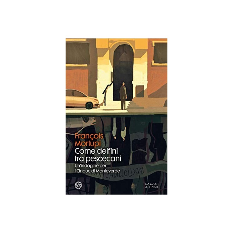 Francois Morlupi : come delfini tra pescecani indagine cinq ed. Salani NUOVO B43