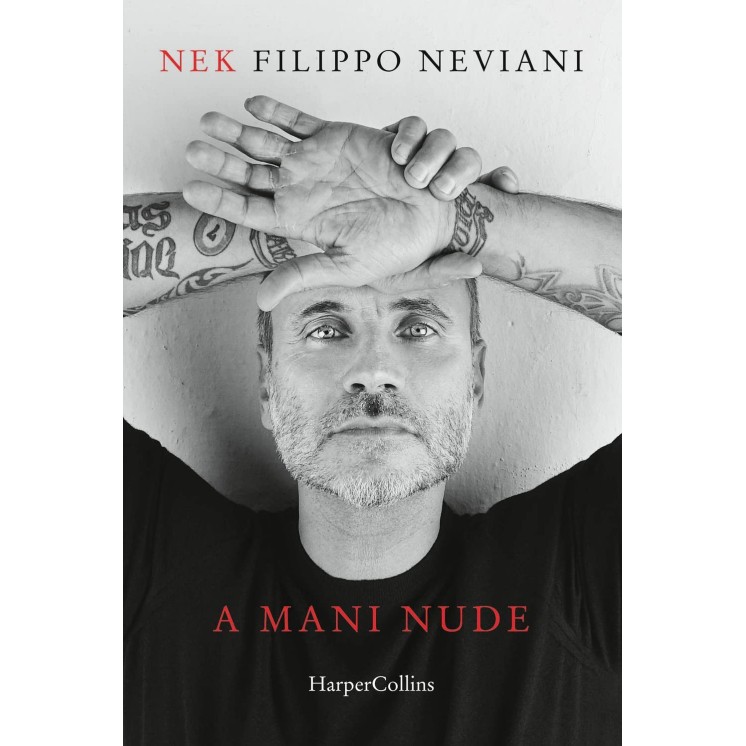 Nek filippo Neviani : a mani nude ed. Harper Collins NUOVO B44