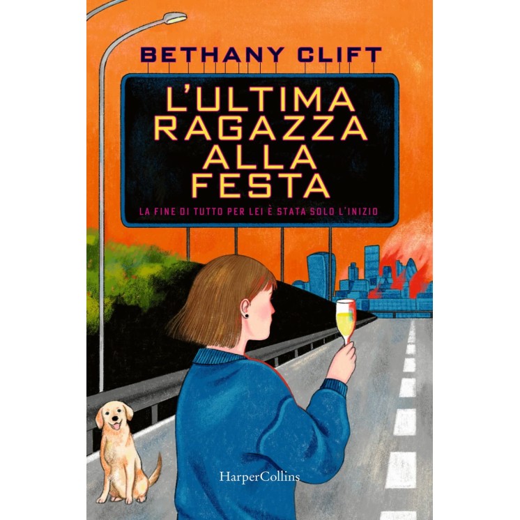Bethany Clift : l'ultima ragazza alla festa ed. Harper Collins NUOVO B44