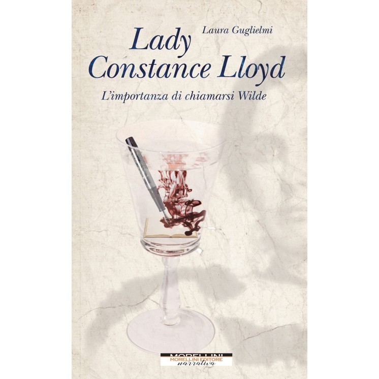 Guglielmi : Lady Constance Lloyd importanza chiamarsi Wilde ed. Morellini B46