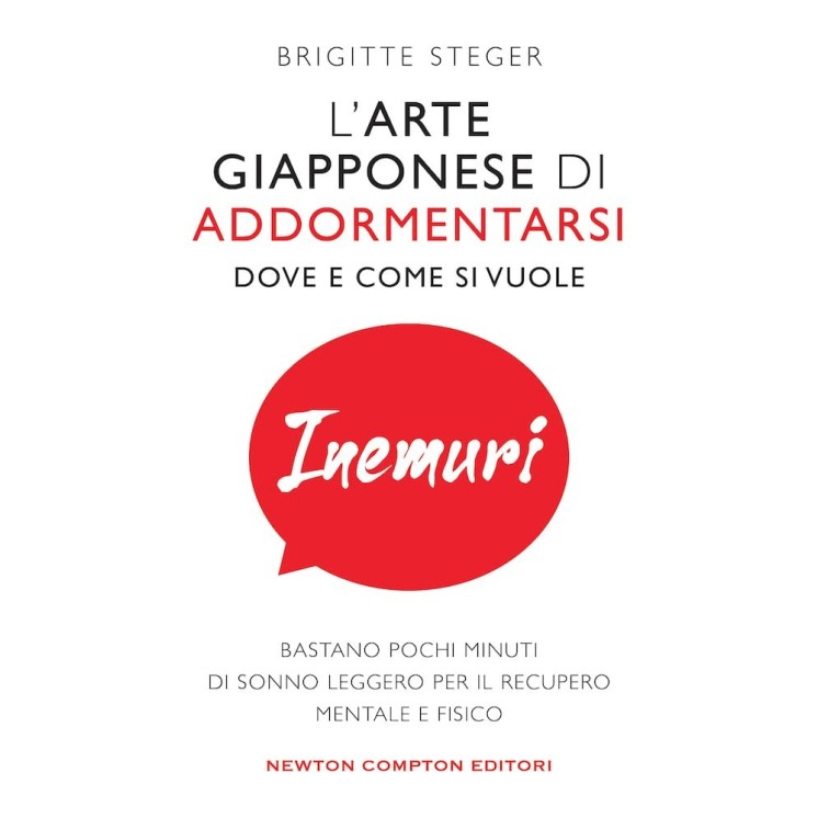 Brigitte Steger : l'arte giapponese di addormentarsi dove e come ed. Newton B06