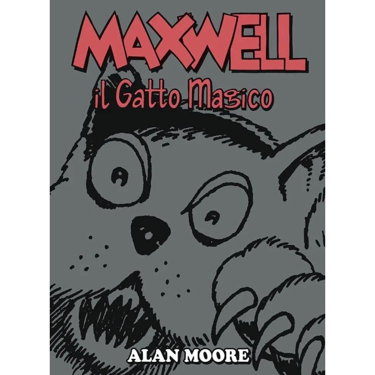 Maxwell il Gatto Magico di Alan Moore CARTONATO NUOVO ed. Panini FU39