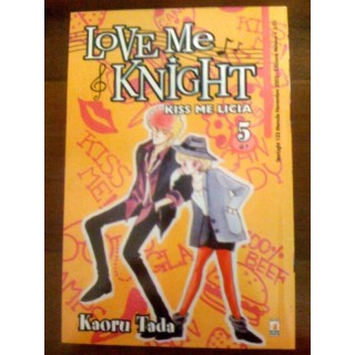Love Me Knight - Kiss Me Licia di Kaoru Tada  N. 5 ed. Star Comics