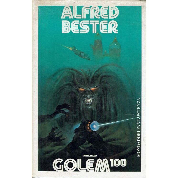 Alfred Bester : Golem 100 ed. Mondadori Fantascienza A98