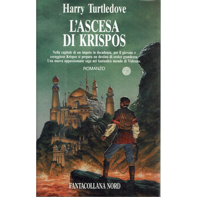 Harry Turtledove : L'ascesa di Krispos ed. Fantacollana Nord A97