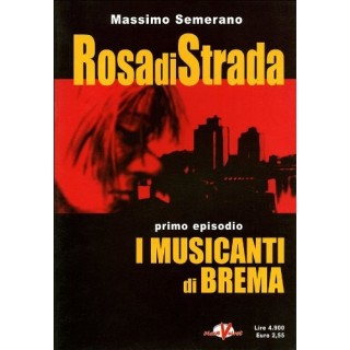 Rosa di Strada  1 musicanti di Brema di Semerano ed. Black Velvet SU16