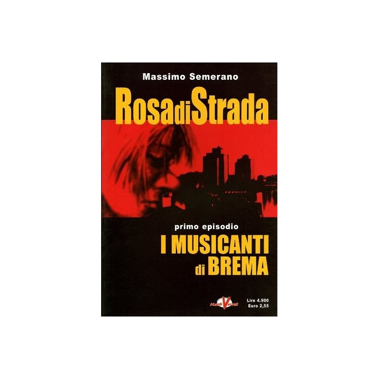 Rosa di Strada  1 musicanti di Brema di Semerano ed. Black Velvet SU16