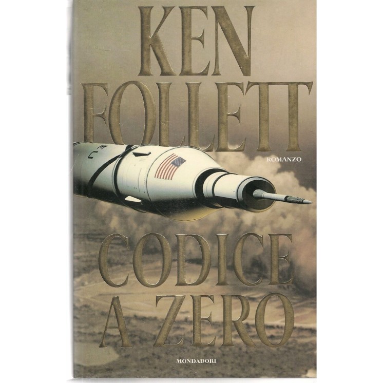 Ken Follett : codice a zero ed. Mondadori A21