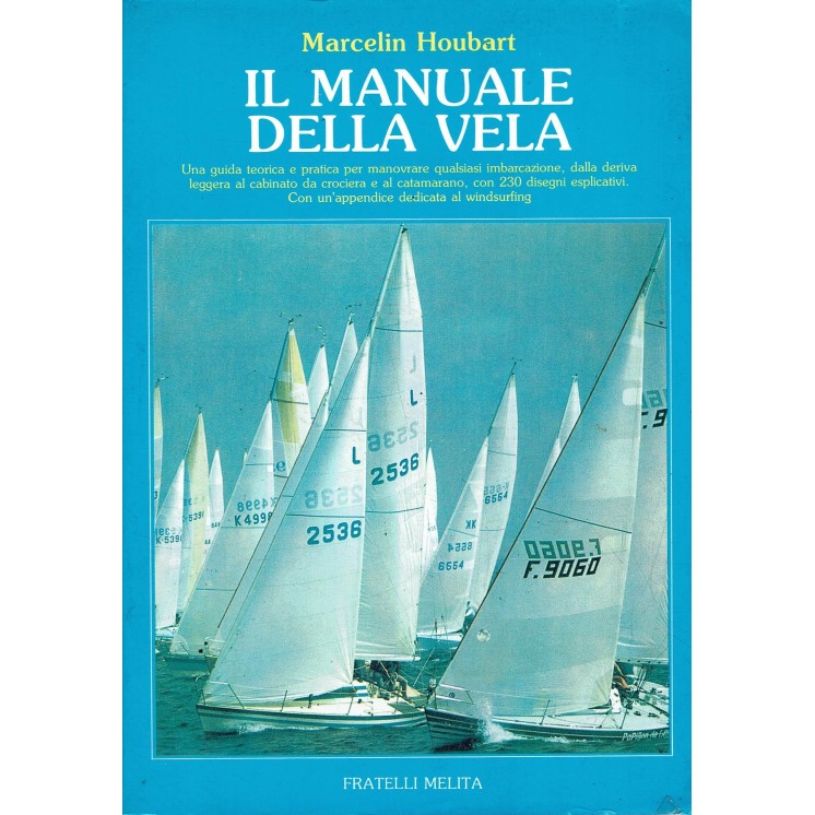 Marcelin Houbart : il manuale della vela ed. Fratelli Melita A51
