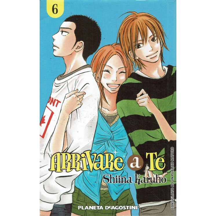 Arrivare a Te n. 6 di Shiina Karuho ed. Planeta DeAgostini