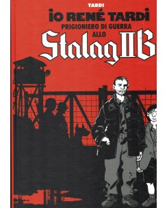 Io Renè Tardi prigioniero di guerra allo Stalag II B ed. Coconino Press FU15