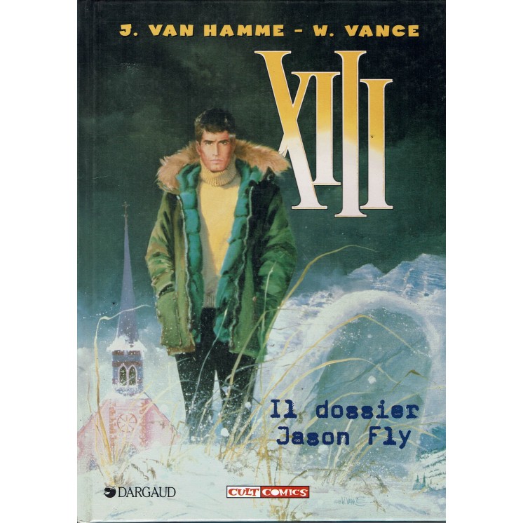 XIII 6 il dossier Jason Fly di J. Van Hamme ed. Cult Comics FU10