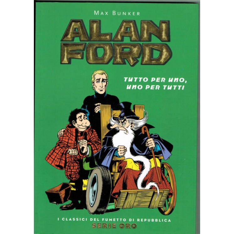 Repubblica Serie Oro n.13 Alan Ford Tutto per Uno, Uno per Tutti FU...