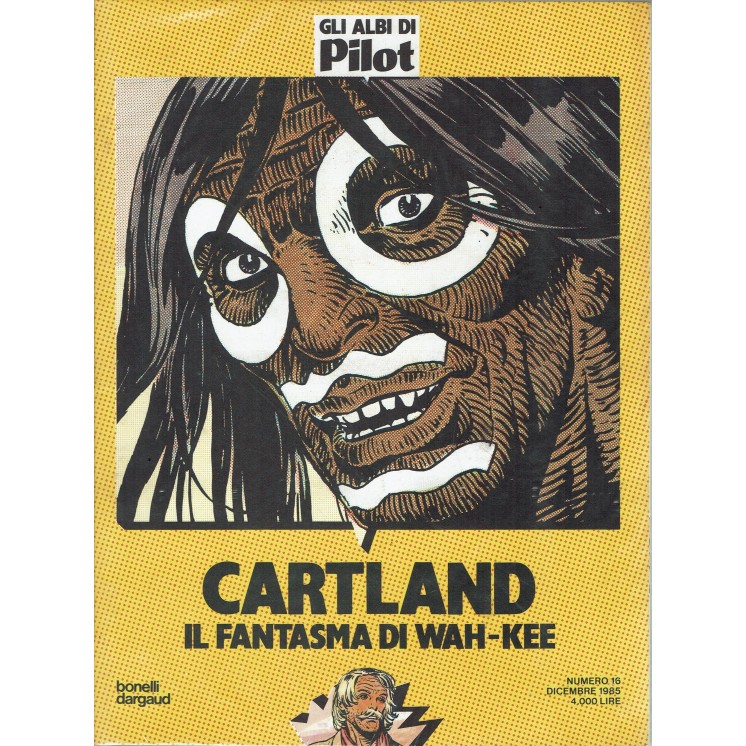 Gli albi di Pilot n.16 Cartland 3 di Harle ed. Bonelli Dargaud FU12