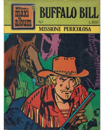 Buffalo Bill maxi album n. 1 missione pericolosa di Cody ed. Williams FU12