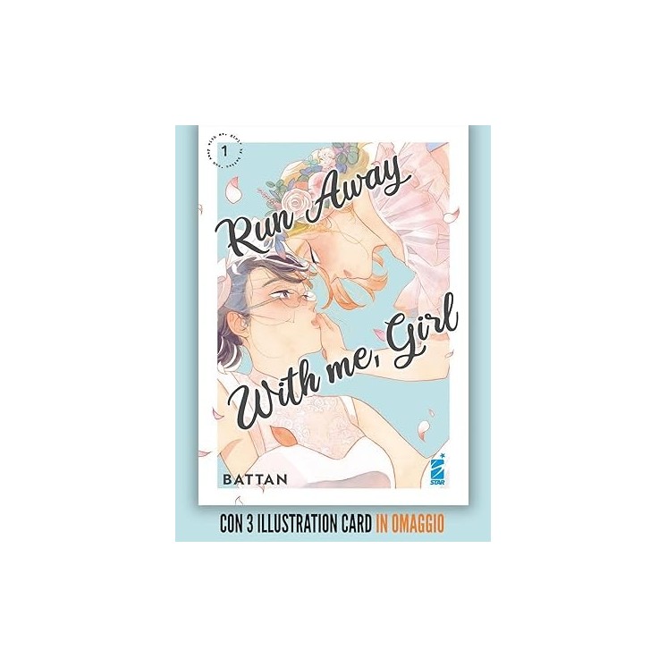 Run away with me girl  1 di Battan NUOVO ed. Star Comics