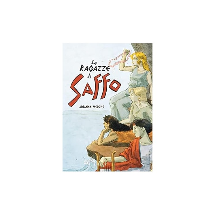 Le ragazze di Saffo di Arianna Melone NUOVO ed. Beccogiallo FU25