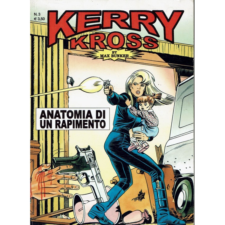 Kerry Kross  3 anatomia di un rapimento di Bunker ed. Max Bunker Press BO07
