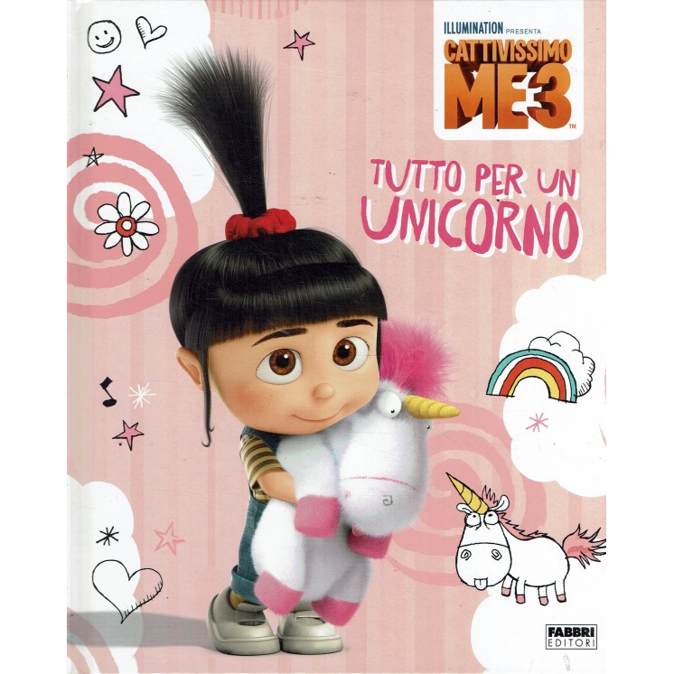 Cattivissimo me 3 tutto per un unicorno ed. Fabbri FF21