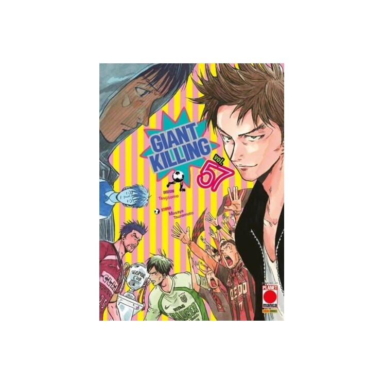 Giant Killing 57 di Tsunamoto NUOVO ed. Panini