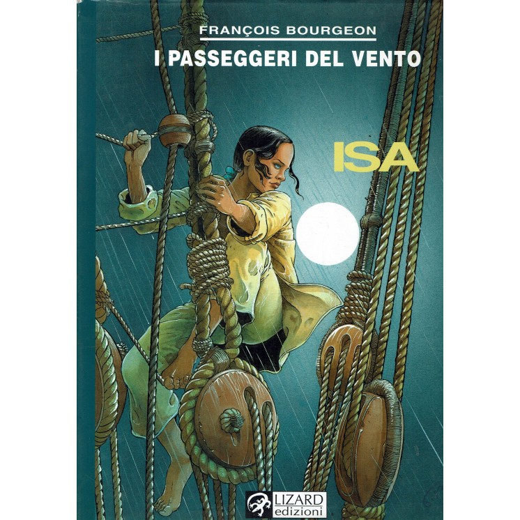I passeggeri del vento  1 Isa di Francois Bourgeon ed. Lizard FU48