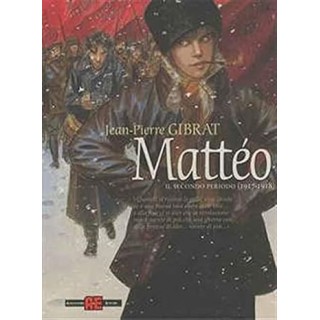 Mattéo secondo periodo 1917-1918 di Gibrat ed. Alessandro Editore FU48