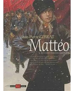 Mattéo secondo periodo 1917-1918 di Gibrat ed. Alessandro Editore FU48