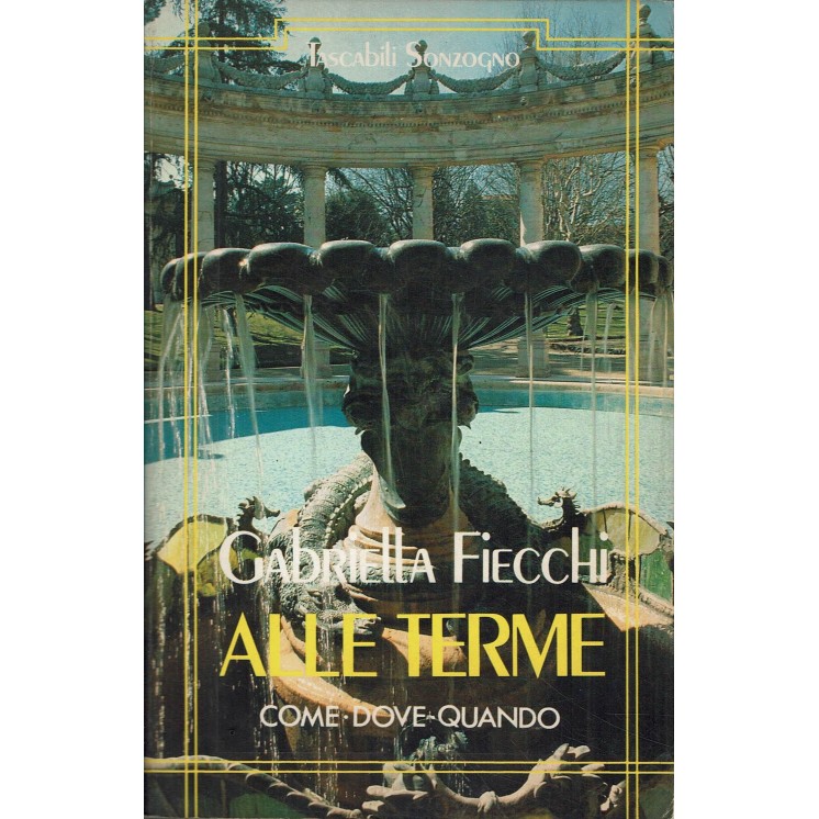 Gabriella Fiecchi : alle terme ed. Tascabili Sonzogno A06