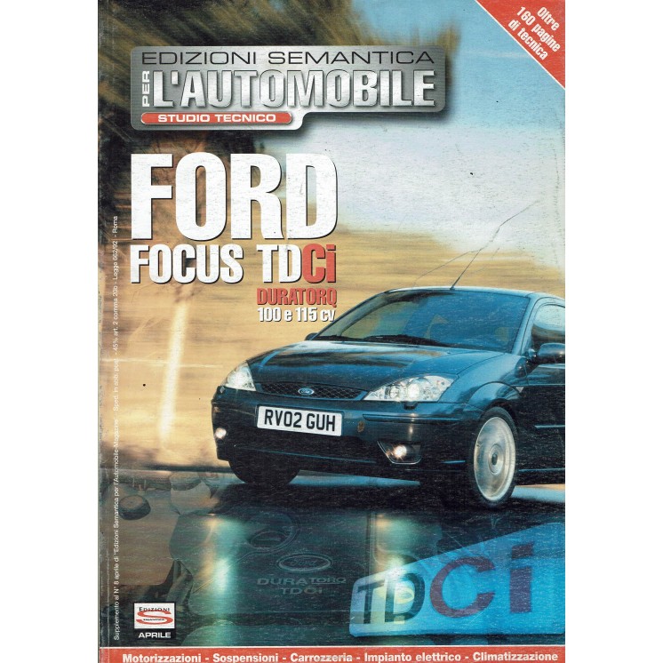 Per l'automobile studio tecnico Ford Focus   8 anno 2004 ed. Semantica FF08