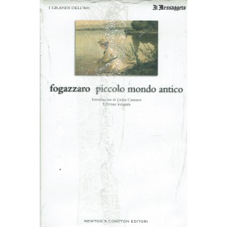 Fogazzaro : Piccolo mondo antico NUOVO ed. Newton Compton Edizioni B12