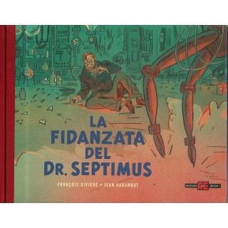 La fidanzata del Dr. Septimus di Riviere e Harambat ed. Alessandro Editore FU44