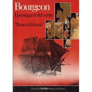 I passeggeri del vento bosco d'ebano di Bourgeon ed. Milano Libri FU44