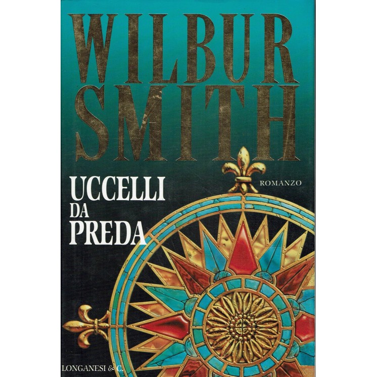 Willbur Smith : uccelli da preda ed. Longaresi A93
