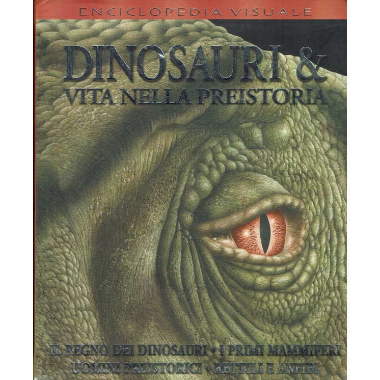 Enciclopedia visuale dinosauri vita nella preistoria di Campbell ed. EL A91