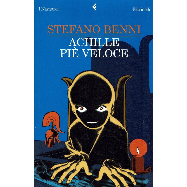 Stefano Benni : Achille piè veloce ed. Feltrinelli A57