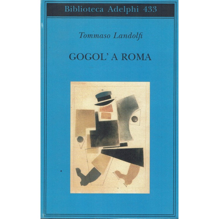 Tommaso Landolfi : gogol'a Roma ed. Adelphi A70