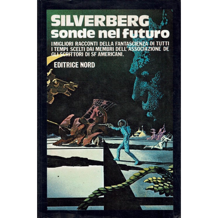 Robert Silvesberg : sonde nel futuro ed. Nord A10