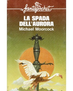 Fantapocket  31 Michael Moorcock : la spada dell'aurora ed. Longanesi A12