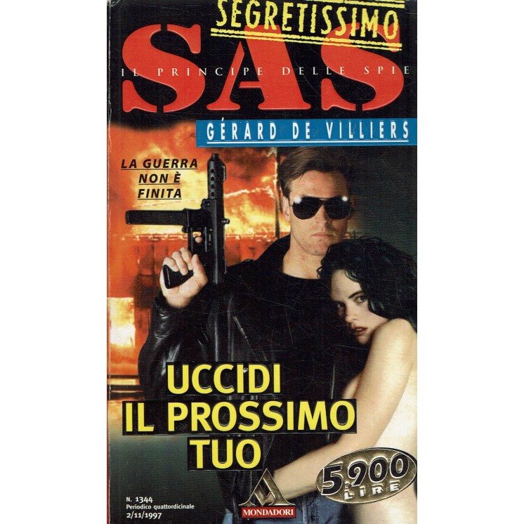 Segretissimo SAS 1344 Gerard De Villiers : uccidi prossimo tuo ed. Mondadori A76