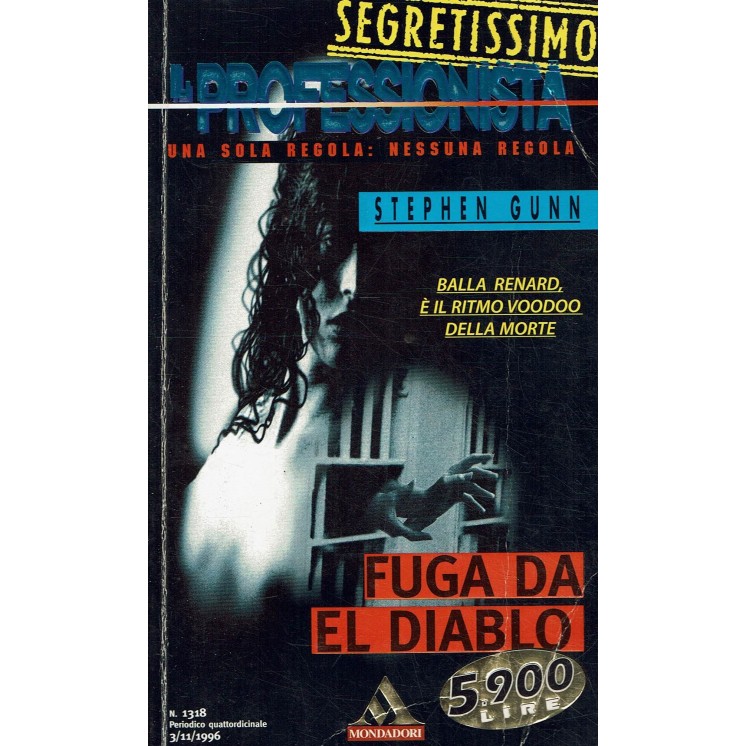Segretissimo Professionista 1318 Stephen Gunn : fuga El Dablo ed. Mondadori A63