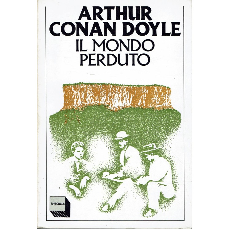 Arthur Conan Doyle : il mondo perduto ed. Theoria A62
