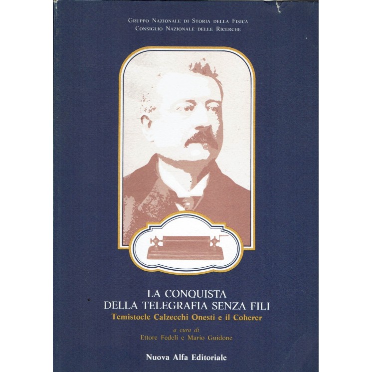 Ettore Fedeli : conquista telegrafia senza fili ed. Nuova Alfa A31