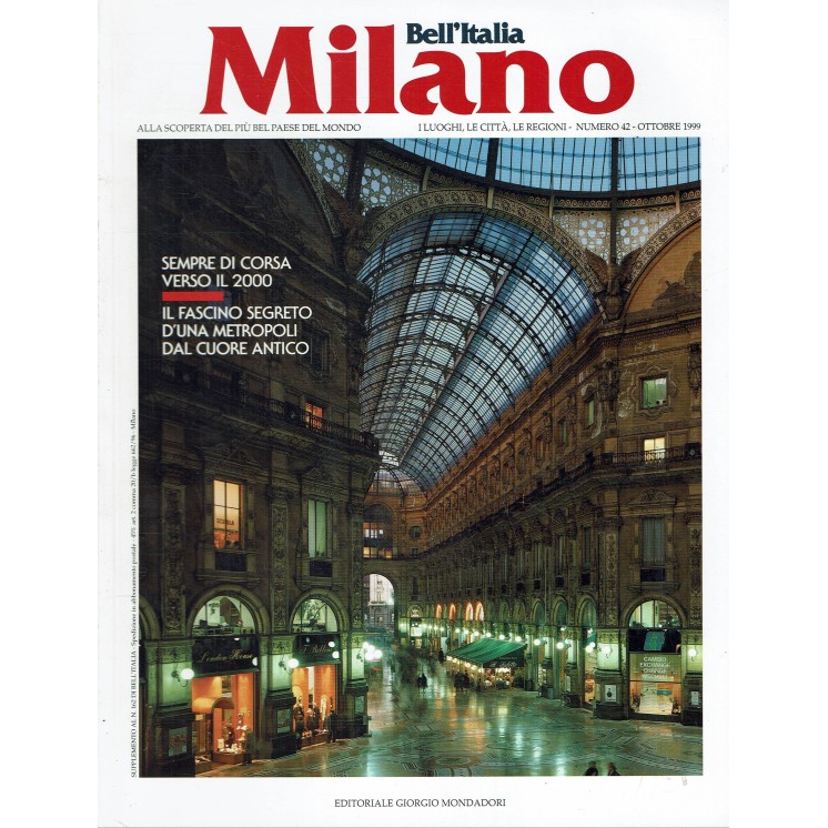 Bell'Italia  42 ott. 1999 Milano fascino segreto metropoli ed. Mondadori FF12