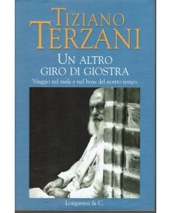 Tiziano Terzani : Un altro giro di giostra ed. Longanesi C. 2004 A90