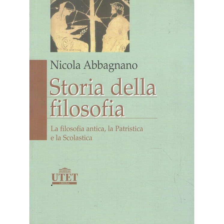 Nicola Abbagnano : storia della filosofia 1 ed. UTET A24