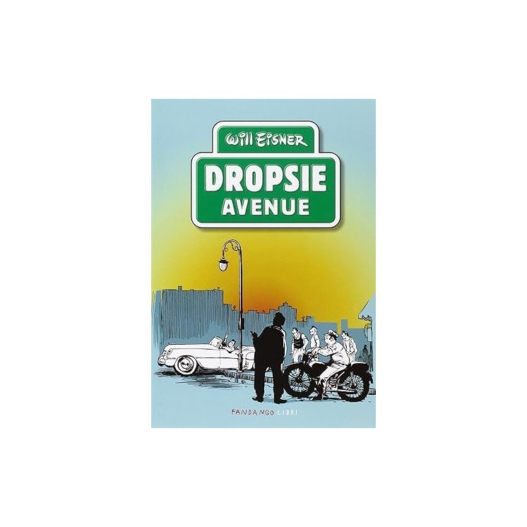 Dropsie avenue di Will Eisner ed. Fandango Libri FU05