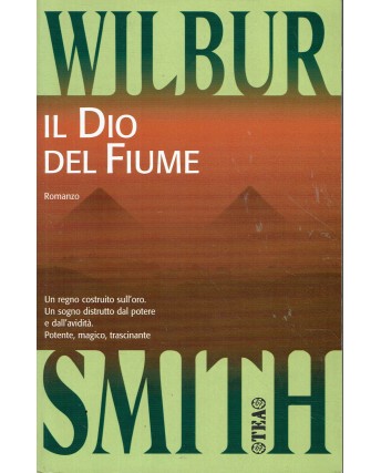 Wilbur Smith : il Dio del fiume ed. Tea A69