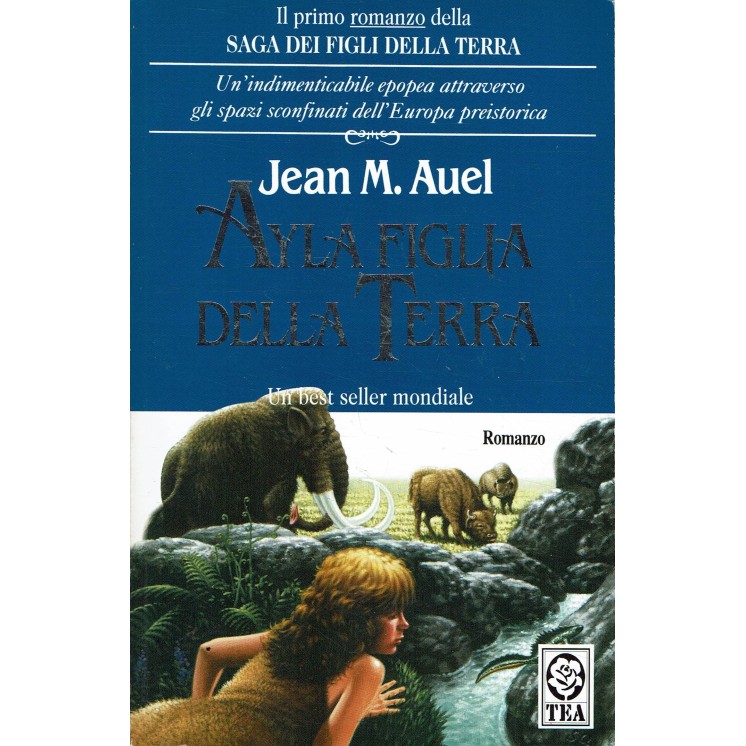 Jean M. Auel : saga figli Terra I Ayla figlia della Terra ed. Tea A41